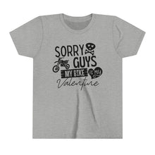 Load image into Gallery viewer, YOUTH Valentines Shirt &quot;Sorry Guys my Bike is my Valentine&quot; Short Sleeve Tee
