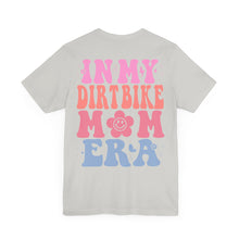 Load image into Gallery viewer, In My Dirt Bike Mom ERA Unisex Soft Style Tee Shirt
