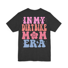 Load image into Gallery viewer, In My Dirt Bike Mom ERA Unisex Soft Style Tee Shirt
