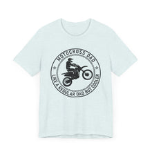 Load image into Gallery viewer, Motocross Dad Like a Regular Dad but Cooler Unisex Soft Style Tee Shirt
