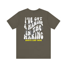 Load image into Gallery viewer, I&#39;ve Got a Marine in the Making Unisex Jersey Short Sleeve Tee
