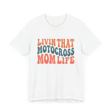 Load image into Gallery viewer, Living that Motocross Mom Life Unisex Soft Style Tee Shirt
