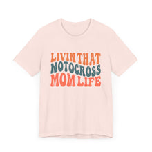 Load image into Gallery viewer, Living that Motocross Mom Life Unisex Soft Style Tee Shirt
