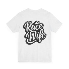 Load image into Gallery viewer, Race Wife Unisex Soft Style Tee Shirt
