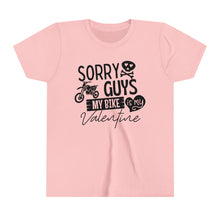 Load image into Gallery viewer, YOUTH Valentines Shirt &quot;Sorry Guys my Bike is my Valentine&quot; Short Sleeve Tee
