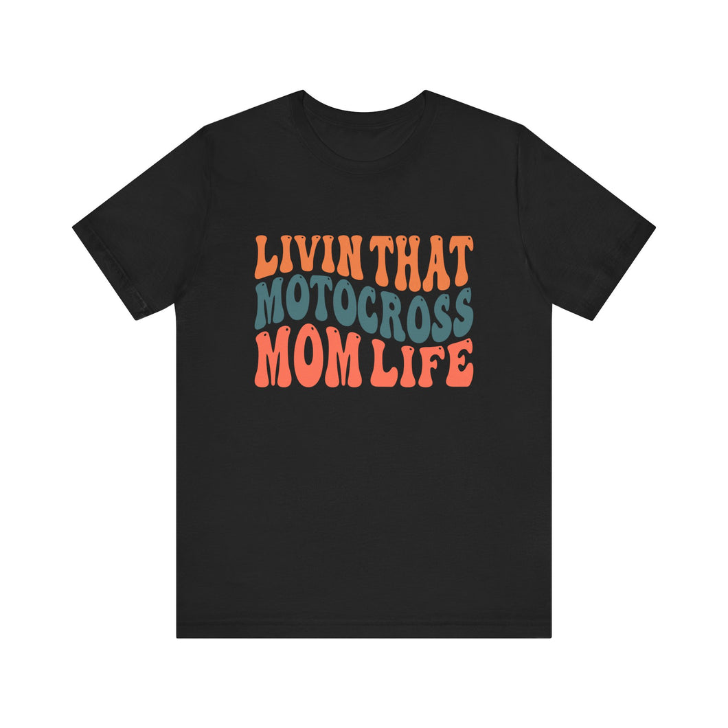 Living that Motocross Mom Life Unisex Soft Style Tee Shirt