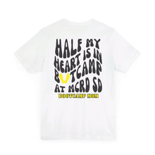 Load image into Gallery viewer, Half my heart is in Bootcamp MCRD SD Unisex Jersey Short Sleeve Tee
