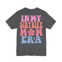 Load image into Gallery viewer, In My Dirt Bike Mom ERA Unisex Soft Style Tee Shirt
