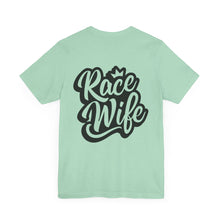 Load image into Gallery viewer, Race Wife Unisex Soft Style Tee Shirt
