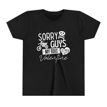 Load image into Gallery viewer, YOUTH Valentines Shirt &quot;Sorry Guys my Bike is my Valentine&quot; Short Sleeve Tee
