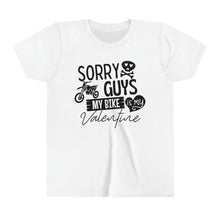 Load image into Gallery viewer, YOUTH Valentines Shirt &quot;Sorry Guys my Bike is my Valentine&quot; Short Sleeve Tee
