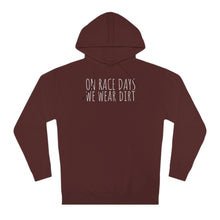 Load image into Gallery viewer, On Race Days We Wear Dirt Unisex Hooded Sweatshirt
