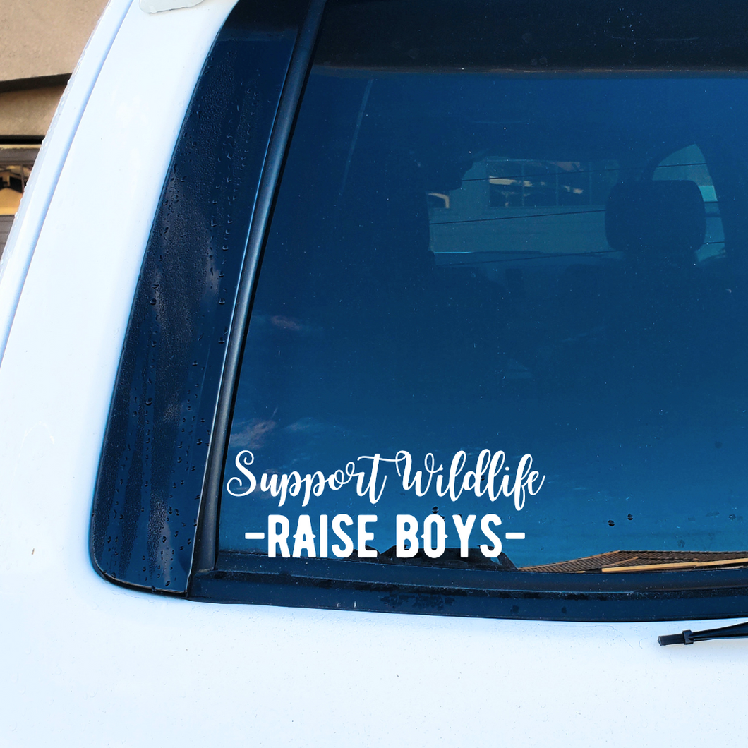 Support Wildlife - Raise Boys - Decal