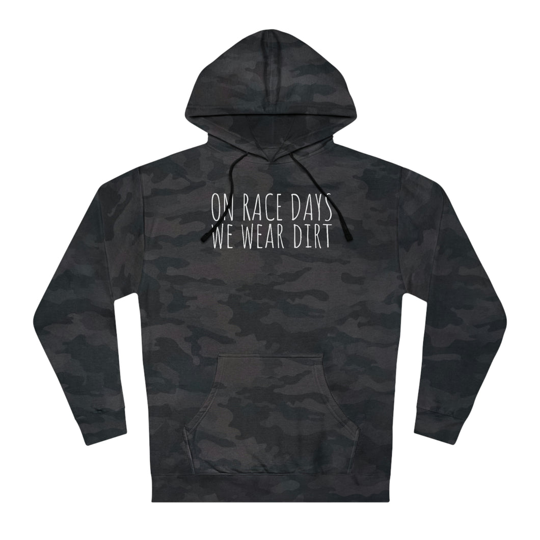 On Race Days We Wear Dirt Unisex Hooded Sweatshirt